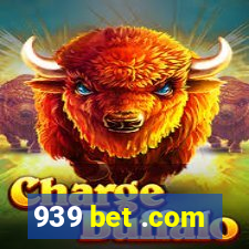 939 bet .com